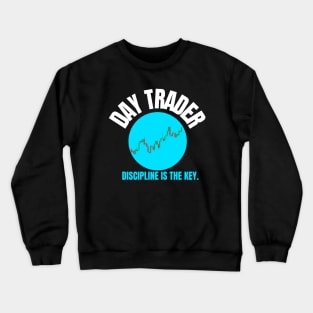 Day Trader Discipline Crewneck Sweatshirt